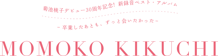 MOMOKO KIKUCHI